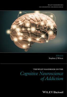 Imagen de portada para The Wiley Handbook on the Cognitive Neuroscience of Addiction