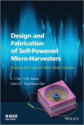 Cover image for Design and Fabrication of Self-Powered Micro-Harvesters