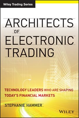 Cover image for Architects of Electronic Trading