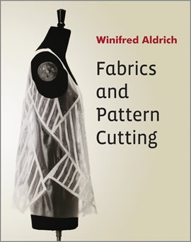 Imagen de portada para Fabrics and Pattern Cutting