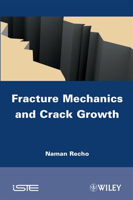 Imagen de portada para Fracture Mechanics and Crack Growth