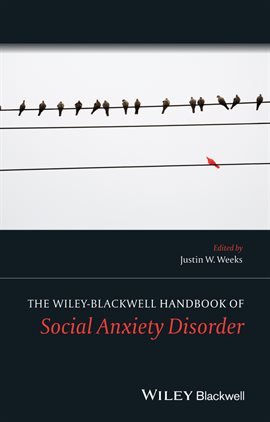 Cover image for The Wiley Blackwell Handbook of Social Anxiety Disorder