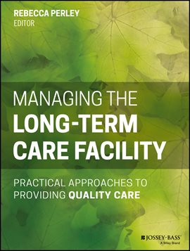 Imagen de portada para Managing the Long-Term Care Facility