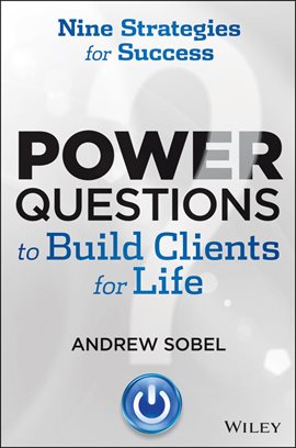 Imagen de portada para Power Questions to Build Clients for Life