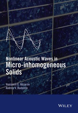 Cover image for Nonlinear Acoustic Waves in Micro-inhomogeneous Solids
