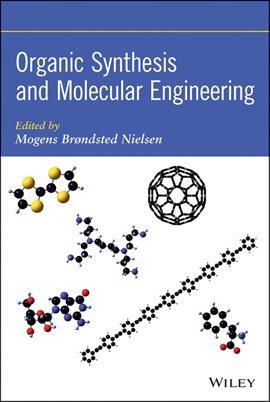 Imagen de portada para Organic Synthesis and Molecular Engineering