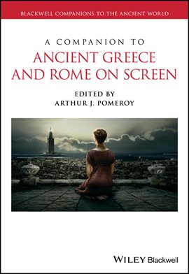Imagen de portada para A Companion to Ancient Greece and Rome on Screen