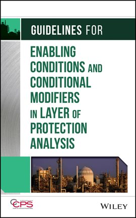 Imagen de portada para Guidelines for Enabling Conditions and Conditional Modifiers in Layer of Protection Analysis