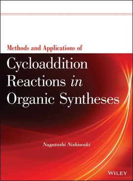 Cover image for Methods and Applications of Cycloaddition Reactions in Organic Syntheses