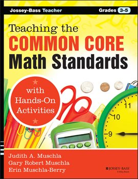 Imagen de portada para Teaching the Common Core Math Standards With Hands-on Activities, Grades 3-5