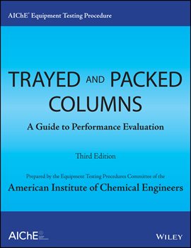 Cover image for AIChE Equipment Testing Procedure - Trayed and Packed Columns