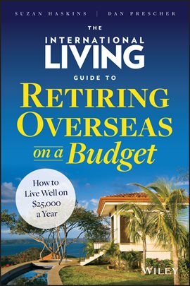 Imagen de portada para The International Living Guide to Retiring Overseas on a Budget