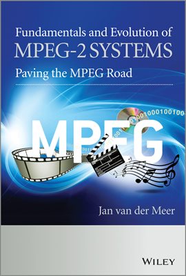 Imagen de portada para Fundamentals and Evolution of MPEG-2 Systems