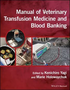 Imagen de portada para Manual of Veterinary Transfusion Medicine and Blood Banking