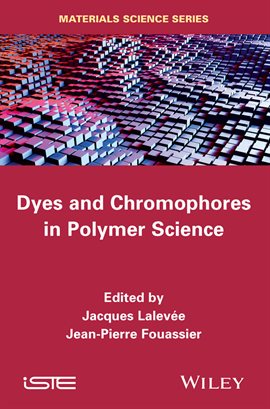 Cover image for Dyes and Chromophores in Polymer Science