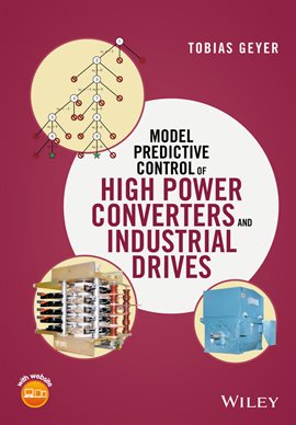 Cover image for Model Predictive Control of High Power Converters and Industrial Drives