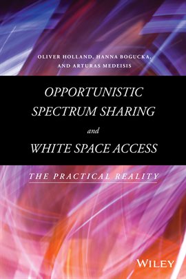 Cover image for Opportunistic Spectrum Sharing and White Space Access