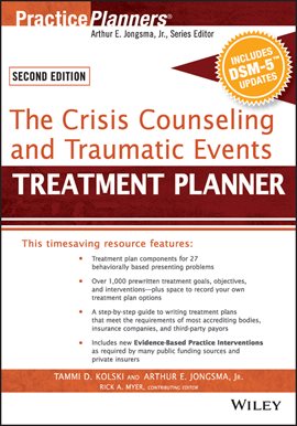 Cover image for The Crisis Counseling and Traumatic Events Treatment Planner, With DSM-5 Updates