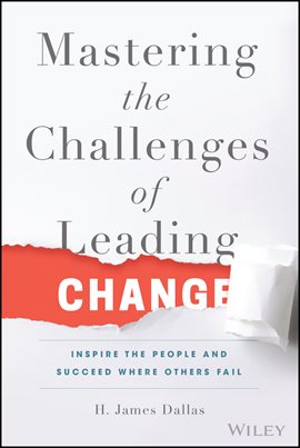 Cover image for Mastering the Challenges of Leading Change