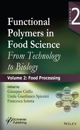 Cover image for Functional Polymers in Food Science From Technology to Biology, Volume 2: Food Processing
