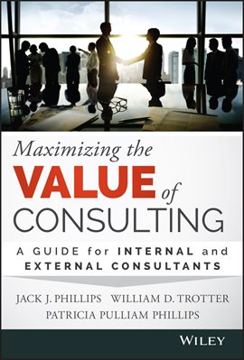 Cover image for Maximizing the Value of Consulting