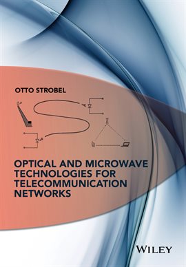 Cover image for Optical and Microwave Technologies for Telecommunication Networks