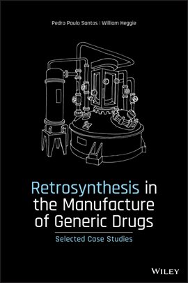 Imagen de portada para Retrosynthesis in the Manufacture of Generic Drugs