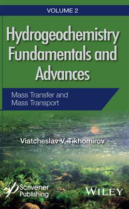 Imagen de portada para Hydrogeochemistry Fundamentals and Advances, Mass Transfer and Mass Transport