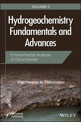 Imagen de portada para Hydrogeochemistry Fundamentals and Advances, Environmental Analysis of Groundwater