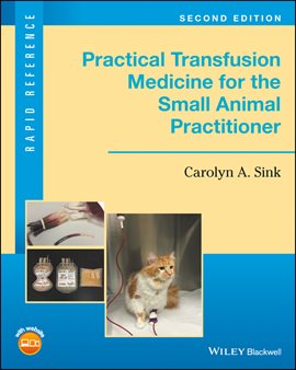 Imagen de portada para Practical Transfusion Medicine for the Small Animal Practitioner