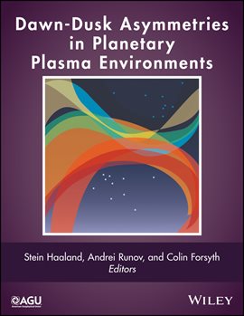 Imagen de portada para Dawn-Dusk Asymmetries in Planetary Plasma Environments