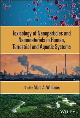 Cover image for Toxicology of Nanoparticles and Nanomaterials in Human, Terrestrial and Aquatic Systems