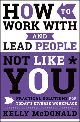 Imagen de portada para How to Work With and Lead People Not Like You