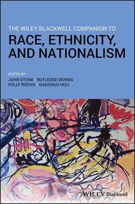 Cover image for The Wiley Blackwell Companion to Race, Ethnicity, and Nationalism