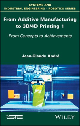 Cover image for From Additive Manufacturing to 3D/4D Printing 1
