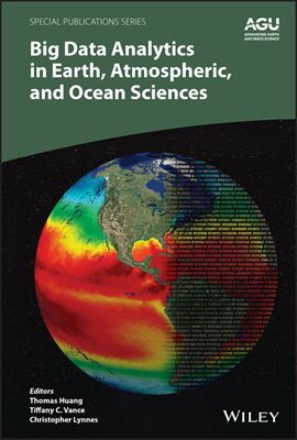 Imagen de portada para Big Data Analytics in Earth, Atmospheric, and Ocean Sciences