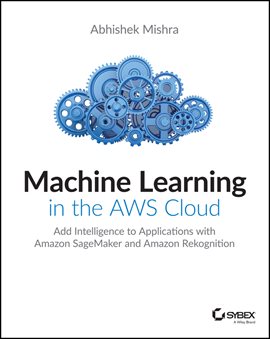 Imagen de portada para Machine Learning in the AWS Cloud