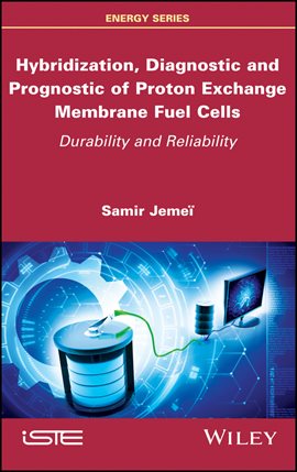 Imagen de portada para Hybridization, Diagnostic and Prognostic of PEM Fuel Cells