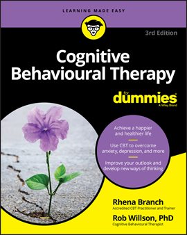 Imagen de portada para Cognitive Behavioural Therapy for Dummies