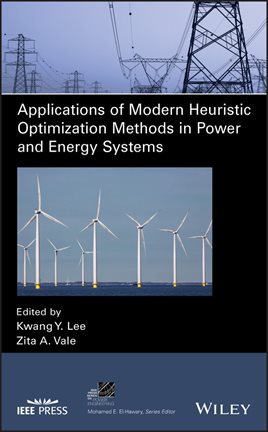 Cover image for Applications of Modern Heuristic Optimization Methods in Power and Energy Systems