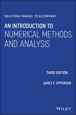 Imagen de portada para Solutions Manual to Accompany: An Introduction to Numerical Methods and Analysis