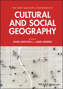 Cover image for The Wiley Blackwell Companion to Cultural and Social Geography