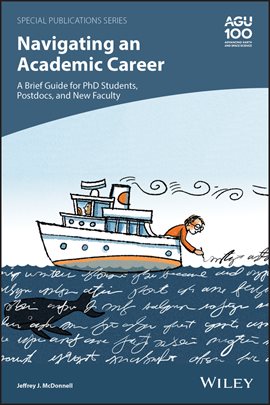 Cover image for Navigating an Academic Career: A Brief Guide for PhD Students, Postdocs, and New Faculty