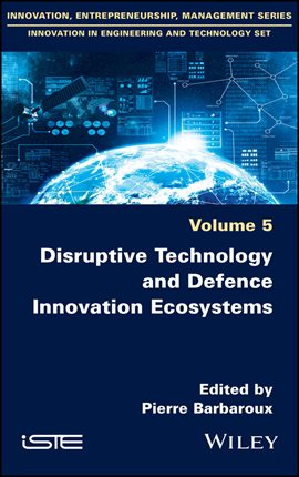 Cover image for Disruptive Technology and Defence Innovation Ecosystems
