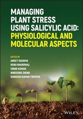 Cover image for Managing Plant Stress Using Salicylic Acid