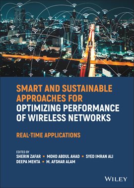 Imagen de portada para Smart and Sustainable Approaches for Optimizing Performance of Wireless Networks