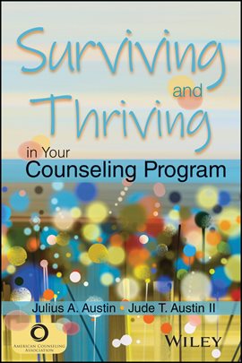 Cover image for Surviving and Thriving in Your Counseling Program