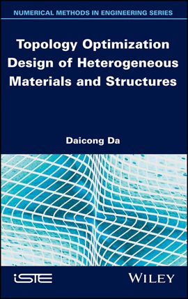 Imagen de portada para Topology Optimization Design of Heterogeneous Materials and Structures