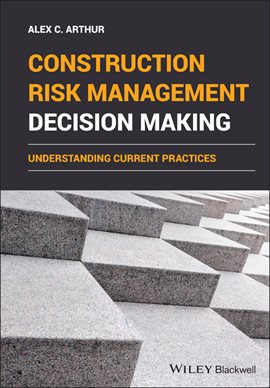 Imagen de portada para Construction Risk Management Decision Making