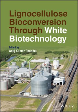 Imagen de portada para Lignocellulose Bioconversion Through White Biotechnology